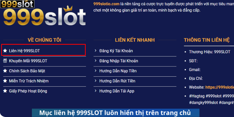 Mục liên hệ 999SLOT luôn hiển thị trên trang chủ